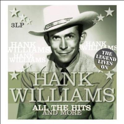 WILLIAMS HANK - LEGEND LIVES ON: ALL THE HITS AND MORE