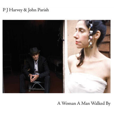 HARVEY PJ & JOHN PARISH - A WOMAN A MAN WALKED BY