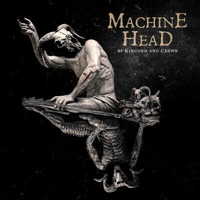MACHINE HEAD - OF KINGDOM AND CROWN / CD