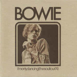 BOWIE DAVID - I'M ONLY DANCING (THE SOUL TOUR 74) / RSD