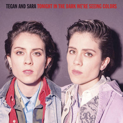 TEGAN AND SARA - TONIGHT IN THE DARK WE|RE SEEING COLORS / RSD - 1