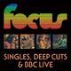 FOCUS - SINGLES, DEEP CUTS & BBC LIVE / RSD - 1/2