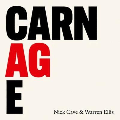 CAVE NICK & WARREN ELLIS - CARNAGE / CD