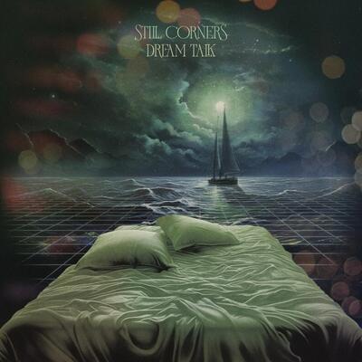 STILL CORNERS - DREAM TALK / GREEN VINYL - 1