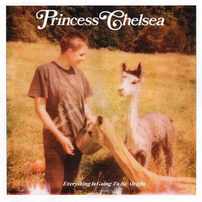 PRINCESS CHELSEA - EVERYTHING IS GOING TO BE ALRIGHT