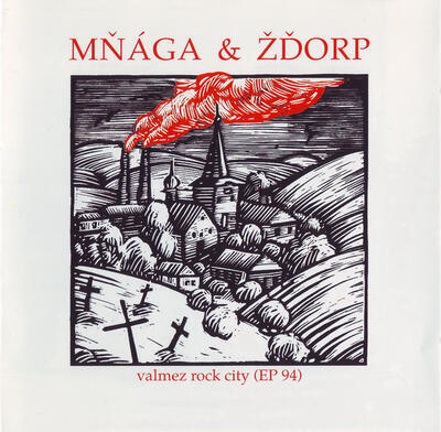 MŇÁGA A ŽĎORP - VALMEZ ROCK CITY (EP 94) / CD