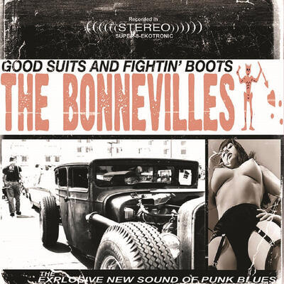 BONNEVILLES - GOOD SUITS AND FIGHTIN' BOOTS