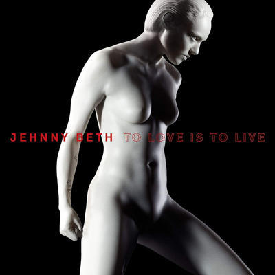 BETH JEHNNY - TO LOVE IS TO LIVE
