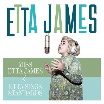 JAMES ETTA - MISS ETTA JAMES & ETTA SINGS STANDARDS