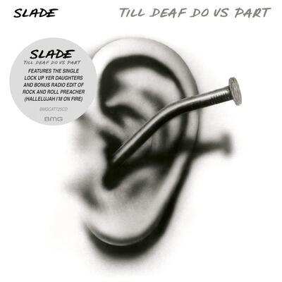 SLADE - TILL DEAF DO US PART (EXPANDED MEDIABOOK) / CD