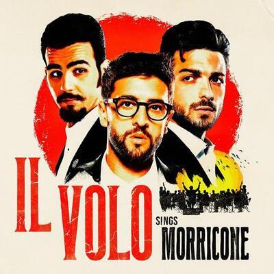 IL VOLO - SINGS MORRICONE