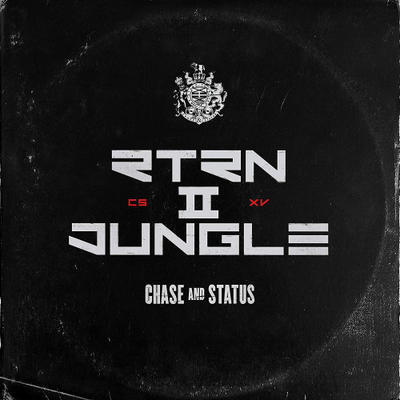 CHASE AND STATUS - RTRN II JUNGLE