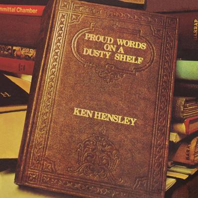 HENSLEY KEN - PROUD WORDS ON A DUSTY SHELF