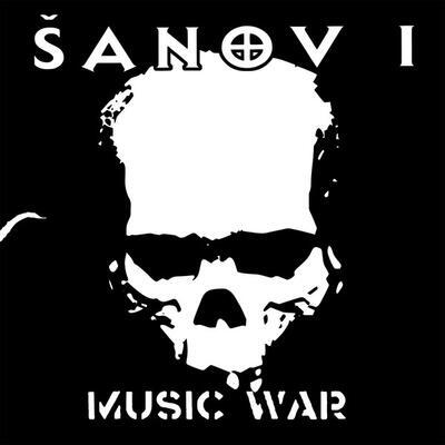 ŠANOV 1 - MUSIC WAR