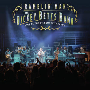BETTS DICKEY - RAMBLIN' MAN LIVE AT THE ST. GEORGE THEATRE