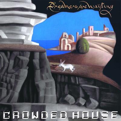 CROWDED HOUSE - DREAMERS ARE WAITING / CD