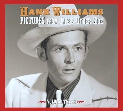 WILLIAMS HANK - PICTURES FROM LIFE'S OTHER SIDE: VOLUME THREE / CD