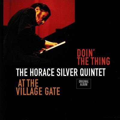 SILVER HORACE QUINTET - DOIN' THE THING - AT THE VILLAGE GATE
