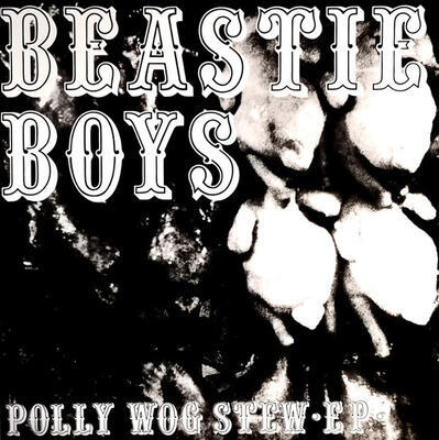 BEASTIE BOYS - POLLY WOG STEW EP