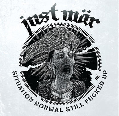 JUST WAR - SITUATION NORMAL STILL FUCKED UP