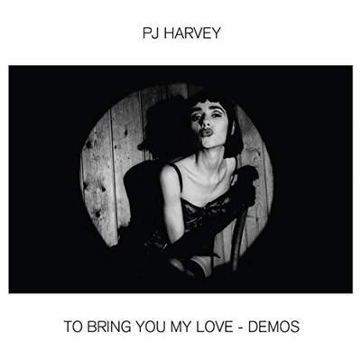 HARVEY PJ - TO BRING YOU MY LOVE - DEMOS