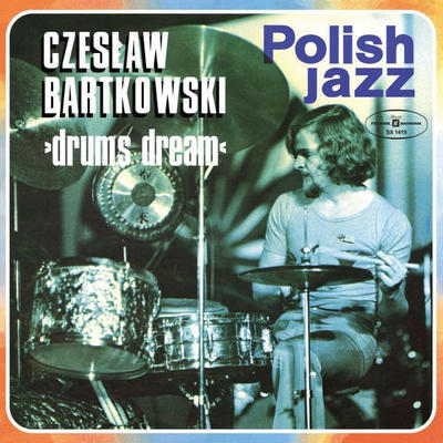 BARTKOWSKI CZESLAW - DRUMS DREAM