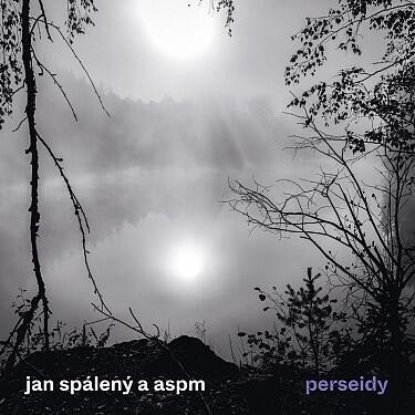 SPÁLENÝ JAN & ASPM - PERSEIDY / CD