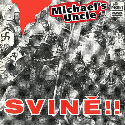MICHAEL'S UNCLE - SVINĚ!!