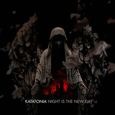 KATATONIA - NIGHT IS THE NEW DAY