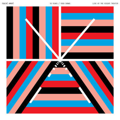 TOUCHE AMORE - 10 YEARS / 1000 SHOWS: LIVE AT THE REGENT THEATER