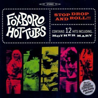 FOXBORO HOTTUBS - STOP DROP AND ROLL!!!