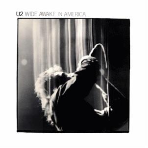 U2 - WIDE AWAKE IN AMERICA