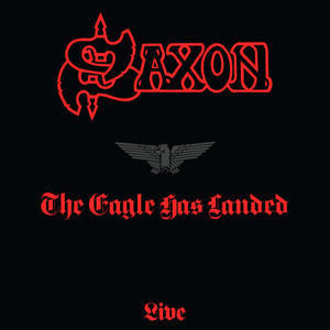 SAXON - EAGLE HAS LANDED (LIVE)