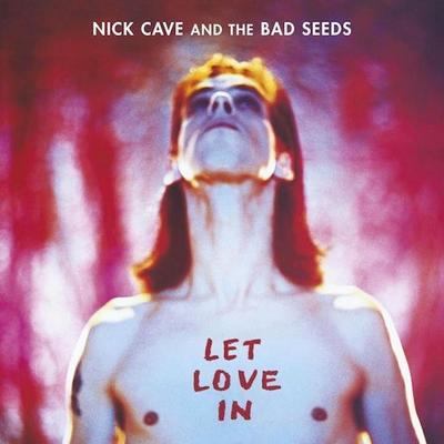 CAVE NICK & THE BAD SEEDS - LET LOVE IN