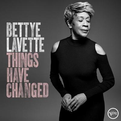 LAVETTE BETTYE - THINGS HAVE CHANGED