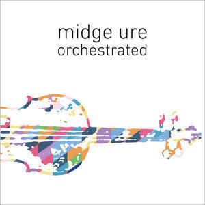 URE MIDGE - ORCHESTRATED