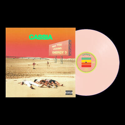 CASSIA - WHY YOU LACKING ENERGY? / PINK VINYL - 2